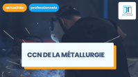 Convention collective de la métallurgie (IDCC 3248) : le guide complet